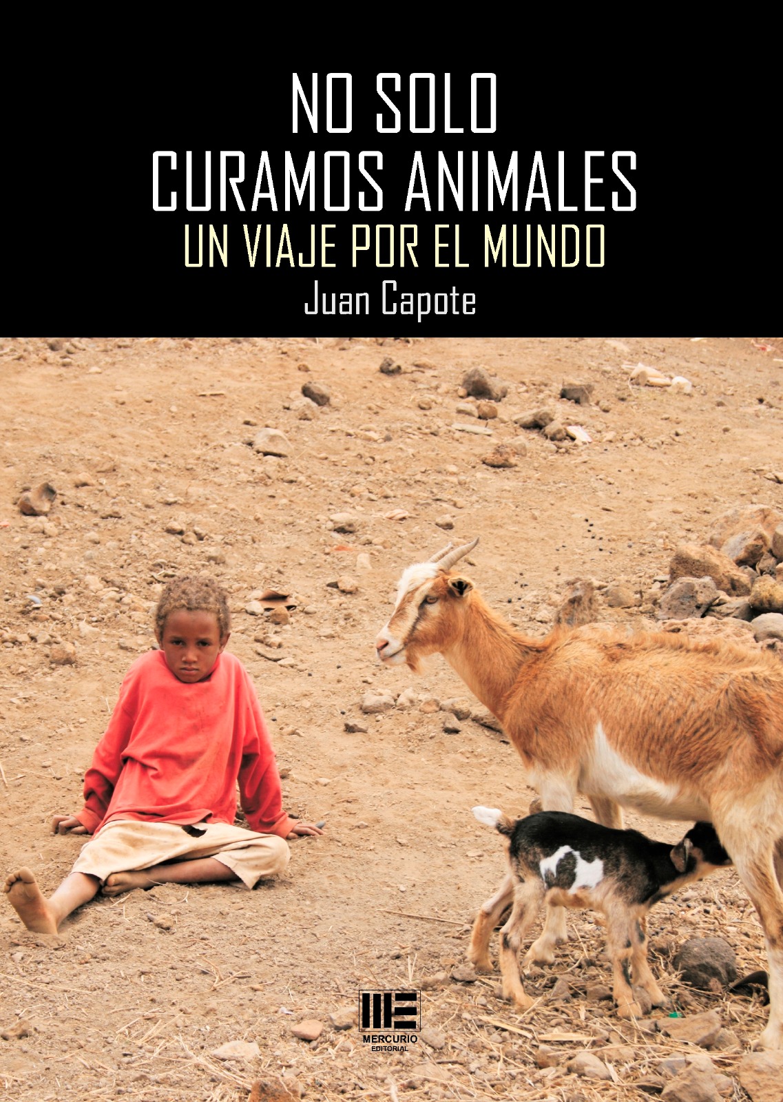 Imagen portada Libro Juan Capote No solo curamos animales. Un viaje por el mundo.jpg